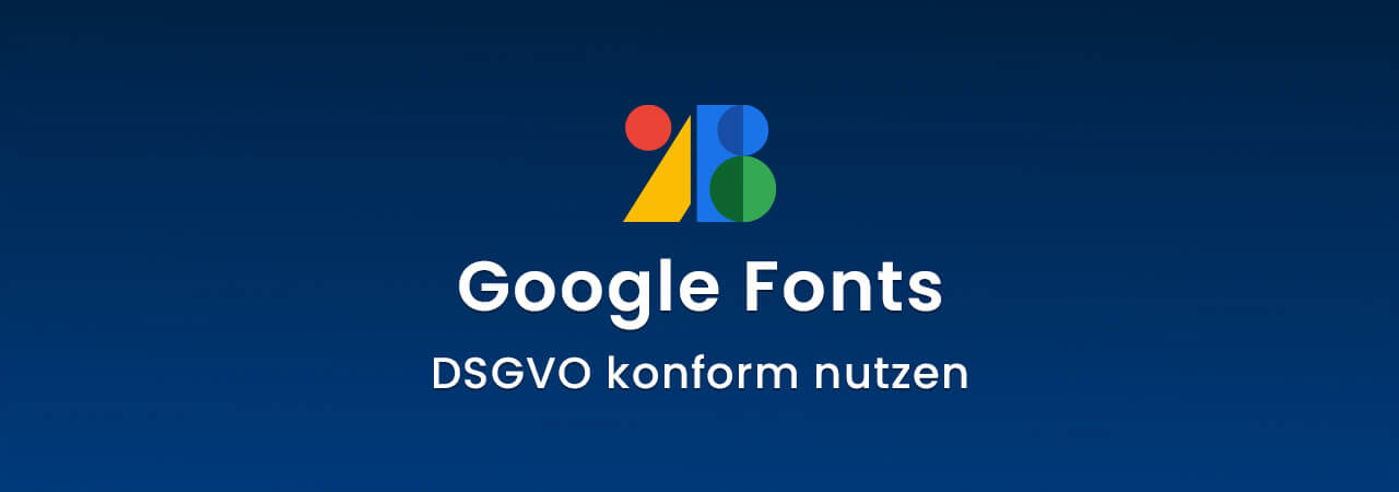 Sind Google Fonts noch DSGVO konform?
